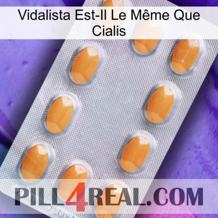 Vidalista Est-Il Le Même Que Cialis cialis3